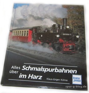 Hier findet man alles über "Schmalspurbahnen im Harz". K.J. Kühnes Buch aus dem Jahr 2008 ist immer noch aktuell - Quelle: Spur-G-Blog [b]