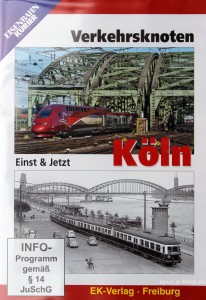 Jetzt im Handel: Die DVD "Verkehrsknoten Köln. Einst & Jetzt" - Quelle: Spur-G-Blog [b]