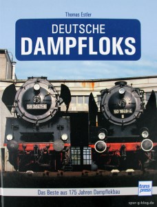 Ein Kompendium über Deutsche Dampflokomotiven - Quelle: Spur-G-Blog [b]
