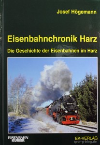 Die Neuauflage der "Eisenbahnchronik Harz" ist im Eisenbahn Kurier Verlag erschienen - Quelle: Spur-G-Blog [b]