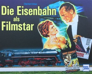 Die Eisenbahn als Filmstar - Eberhard Urban wirft einen Blick auf eine lange Erfolgsgeschichte - Quelle: Spur-G-Blog [b]