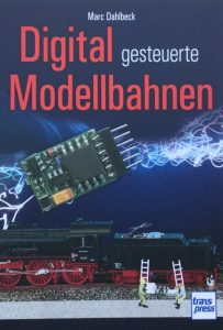 Da Buch "Digital gesteuerte Modellbahnen" liefert einen guten Überblick zu den vorhandenen Systemen - Quelle: Spur-G-Blog [b]