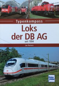 Loks der DB AG seit 1994 widmet sich dieser "Typenkompass" aus dem transpress Verlag - Quelle: Spur-G-Blog [b]